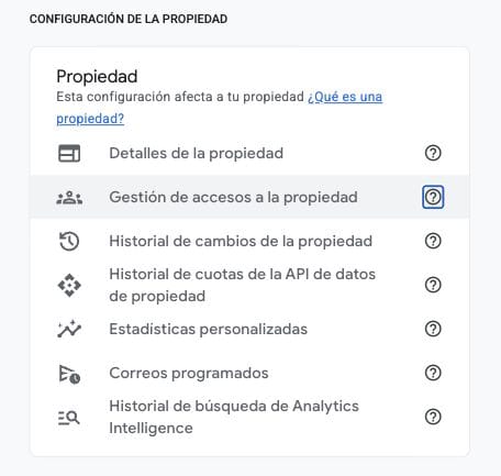 Gestión de accesos a la propiedad en Google Analytics: opción completa dentro de Configuración de la propiedad.
